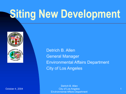 Siting New Development Detrich B. Allen General Manager Environmental Affairs Department