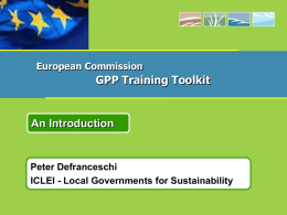 GPP Training Toolkit An Introduction Peter Defranceschi ICLEI - Local Governments for Sustainability