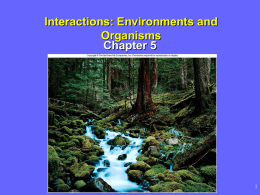 Interactions: Environments and Organisms Chapter 5 1