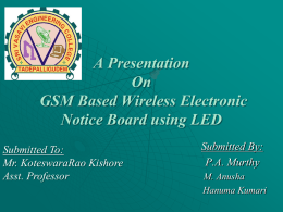 A Presentation On GSM Based Wireless Electronic Notice Board using LED