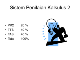 Sistem Penilaian Kalkulus 2 • PR2 20 % • TTS