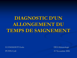 DIAGNOSTIC D’UN ALLONGEMENT DU TEMPS DE SAIGNEMENT LUANGKHOT