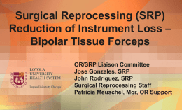 Surgical Reprocessing (SRP) – Reduction of Instrument Loss Bipolar Tissue Forceps