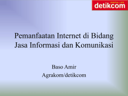 Pemanfaatan Internet di Bidang Jasa Informasi dan Komunikasi Baso Amir Agrakom/detikcom