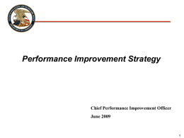 Performance Improvement Strategy Chief Performance Improvement Officer June 2009 1