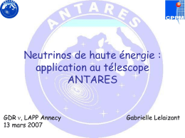 Neutrinos de haute énergie : application au télescope ANTARES Gabrielle Lelaizant