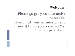 Welcome! Please go get your interactive notebook. Please put your permission slip