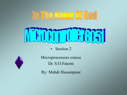 • Section 2 Microprocessors course Dr. S.O.Fatemi By: Mahdi Hassanpour