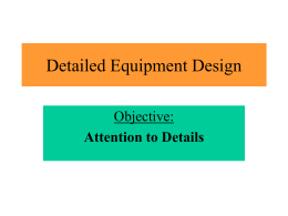 Detailed Equipment Design Objective: Attention to Details