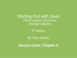 Starting Out with Java: Source Code: Chapter 6 From Control Structures through Objects