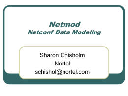 Netmod Netconf Data Modeling Sharon Chisholm Nortel