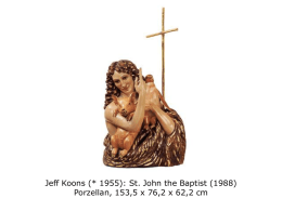 Jeff Koons (* 1955): St. John the Baptist (1988)