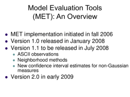 Model Evaluation Tools (MET): An Overview