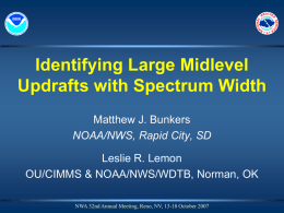 Identifying Large Midlevel Updrafts with Spectrum Width Matthew J. Bunkers Leslie R. Lemon