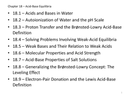 • 18.1 – Acids and Bases in Water