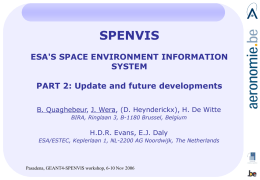 SPENVIS ESA'S SPACE ENVIRONMENT INFORMATION SYSTEM PART 2: Update and future developments
