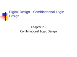 Digital Design - Combinational Logic Design Chapter 2 - Combinational Logic Design