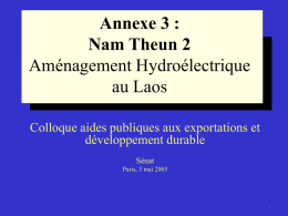 Annexe 3 : Nam Theun 2 Aménagement Hydroélectrique au Laos