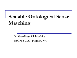 Scalable Ontological Sense Matching Dr. Geoffrey P Malafsky TECHi2 LLC, Fairfax, VA