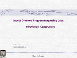 Object Oriented Programming using Java - Inheritance  Constructors Dale Roberts