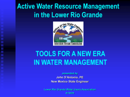 Active Water Resource Management in the Lower Rio Grande IN WATER MANAGEMENT