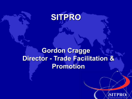 SITPRO Gordon Cragge Director - Trade Facilitation &amp; Promotion