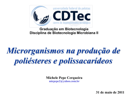 Microrganismos na produção de poliésteres e polissacarídeos