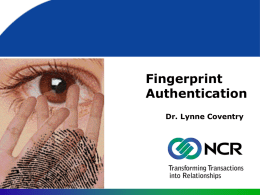 Fingerprint Authentication Dr. Lynne Coventry