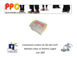 Commission scolaire du Val-des-Cerfs Nathalie Leduc et Dominic Gagné Juin 2007