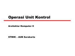 Operasi Unit Kontrol Arsitektur Komputer II STMIK – AUB Surakarta