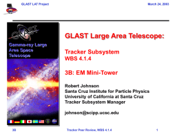GLAST Large Area Telescope: Tracker Subsystem 3B: EM Mini-Tower WBS 4.1.4