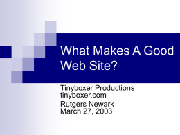 What Makes A Good Web Site? Tinyboxer Productions tinyboxer.com