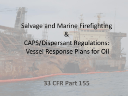 Salvage and Marine Firefighting &amp; CAPS/Dispersant Regulations: Vessel Response Plans for Oil