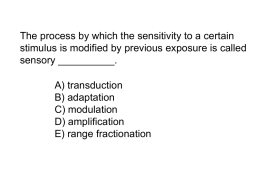 The process by which the sensitivity to a certain sensory __________.