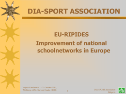 DIA-SPORT ASSOCIATION EU-RIPIDES Improvement of national schoolnetworks in Europe