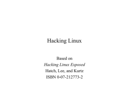 Hacking Linux Based on Hatch, Lee, and Kurtz ISBN 0-07-212773-2