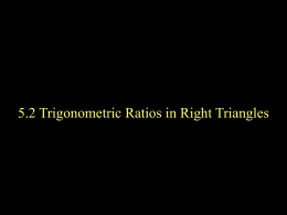 5.2 Trigonometric Ratios in Right Triangles