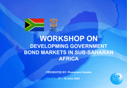WORKSHOP ON DEVELOPMING GOVERNMENT BOND MARKETS IN SUB-SAHARAN AFRICA