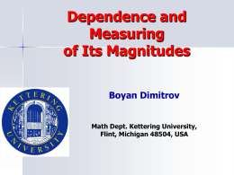 Dependence and Measuring of Its Magnitudes Boyan Dimitrov