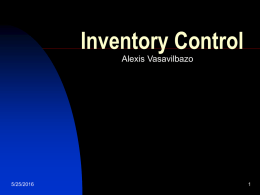 Inventory Control Alexis Vasavilbazo 5/25/2016 1