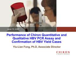 Performance of Chiron Quantitative and Qualitative HBV PCR Assay and