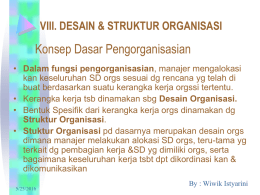 Konsep Dasar Pengorganisasian VIII. DESAIN &amp; STRUKTUR ORGANISASI
