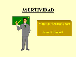 ASERTIVIDAD Material Preparado por: Samuel Ñanco S