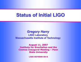Status of Initial LIGO Gregory Harry LIGO Laboratory Massachusetts Institute of Technology