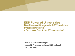 ERP Powered Universities Das Universitätsgesetz 2002 und das Projekt uni.verse