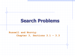 Search Problems Russell and Norvig: Chapter 3, Sections 3.1 – 3.3