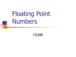 Floating Point Numbers CS208