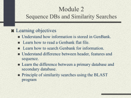Module 2 Sequence DBs and Similarity Searches Learning objectives
