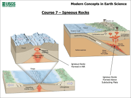 Course 7 – Igneous Rocks Modern Concepts in Earth Science Igneous Rocks