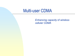 Multi-user CDMA Enhancing capacity cellular CDMA